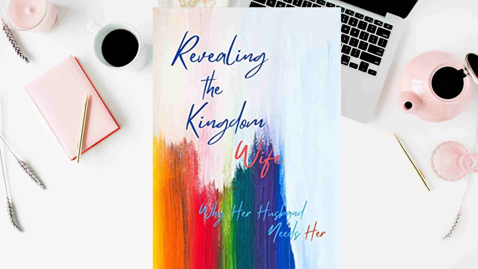 Revealing the Kingdom Wife